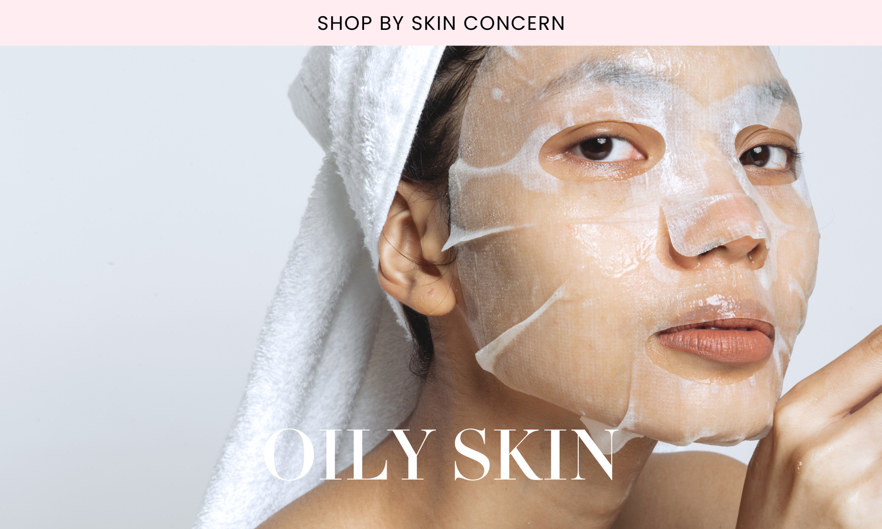CONCERN: OILY SKIN